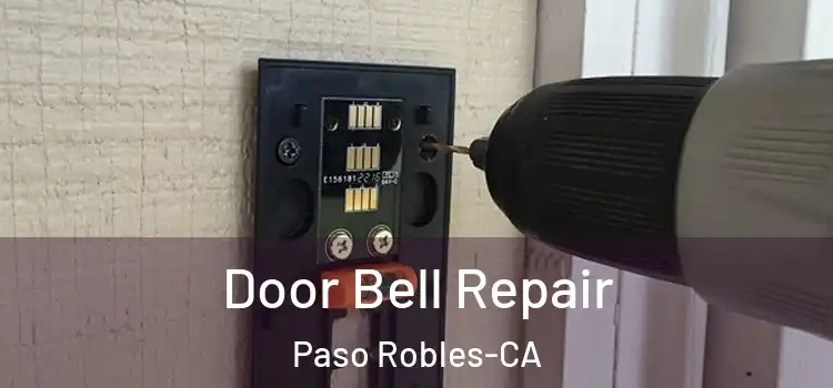 Door Bell Repair Paso Robles-CA